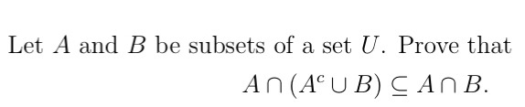 Solved Let A and B be subsets of a set U. Prove that An | Chegg.com