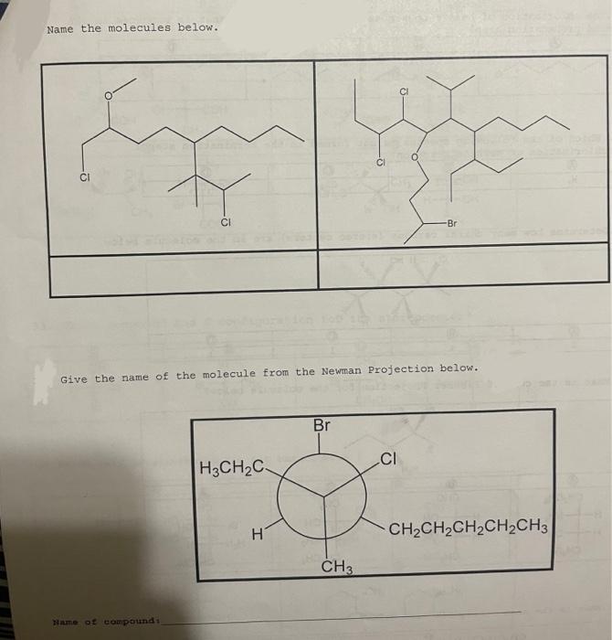 Solved Name the molecules below. Give the name of the | Chegg.com