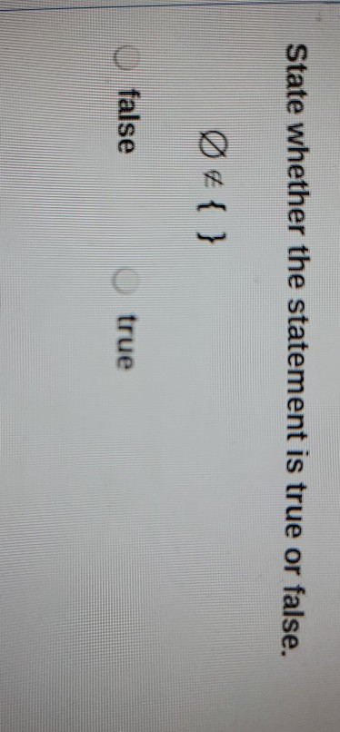 Solved State whether the statement is true or false. Ø{} | Chegg.com