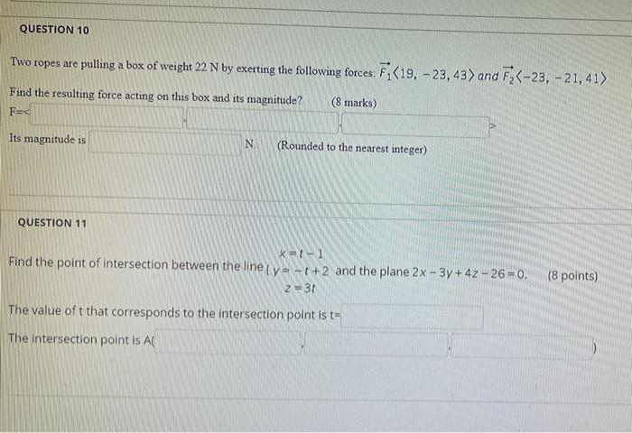 Solved QUESTION 10 Two ropes are pulling a box of weight 22 | Chegg.com
