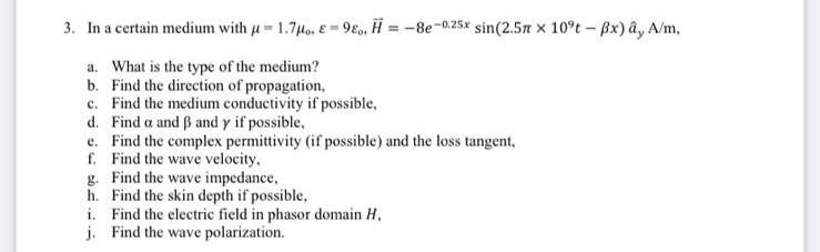 Solved 3 In A Certain Medium With U 1 7 9 H 8e6 25 Chegg Com