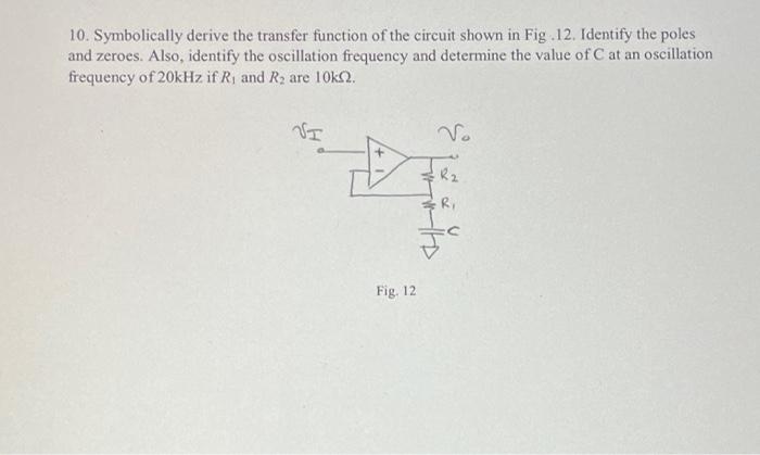 Solved 10. Symbolically derive the transfer function of the | Chegg.com