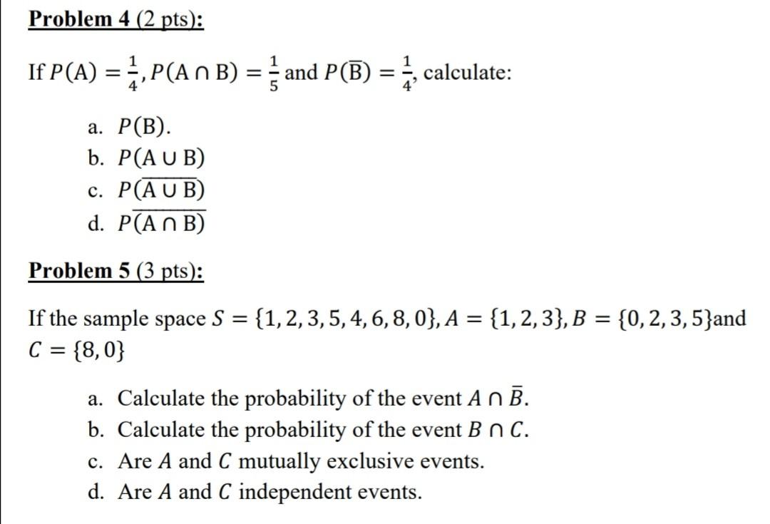 Solved Problem 4 (2 pts): If P(A) = ,P(ANB) = and P(B) = | Chegg.com