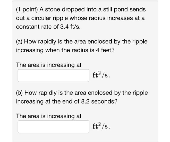 Solved (1 point) A stone dropped into a still pond sends out | Chegg.com