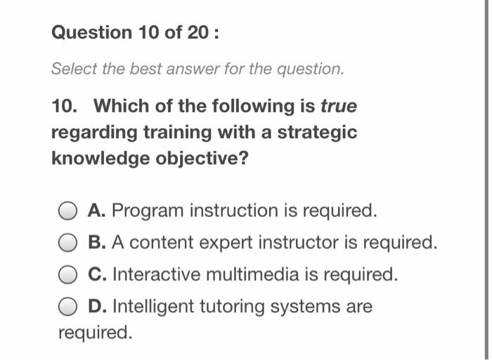 Solved Question 10 Of 20 : Select The Best Answer For The | Chegg.com