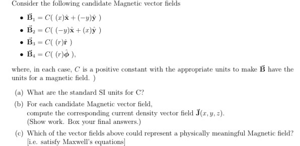 Solved Consider The Following Candidate Magnetic Vector F Chegg Com