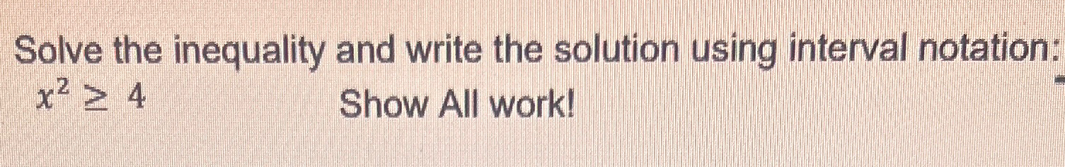 Solved Solve the inequality and write the solution using | Chegg.com