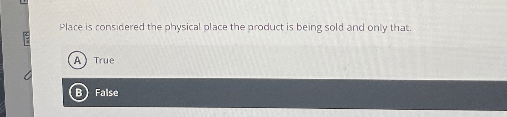 Solved Place is considered the physical place the product is | Chegg.com