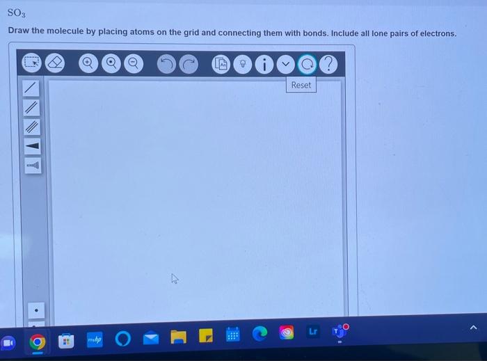 Solved Draw the molecule by placing atoms on the grid and | Chegg.com