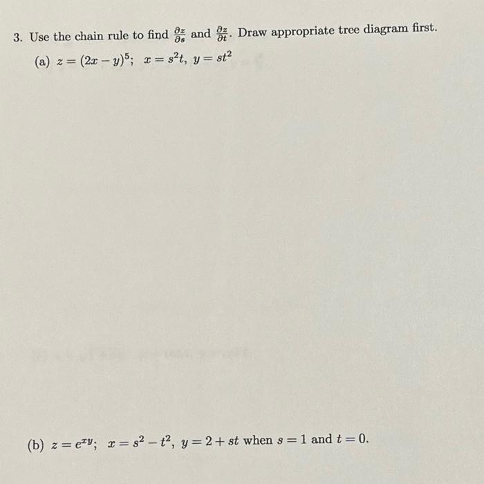 Solved 3. Use the chain rule to find ∂s∂z and ∂t∂z. Draw | Chegg.com