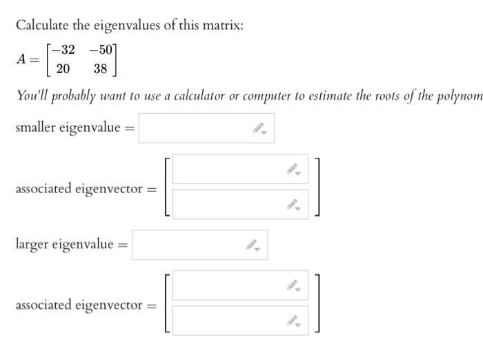 Solved Calculate the eigenvalues of this matrix: | Chegg.com