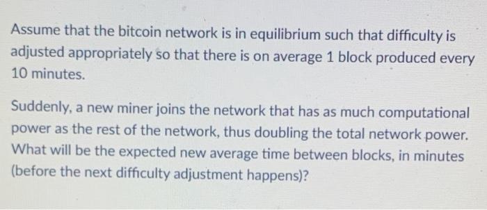 Solved Assume That The Bitcoin Network Is In Equilibrium | Chegg.com