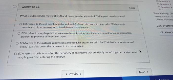 Solved Question 11 1 pts What is extracellular matrix (ECM) | Chegg.com