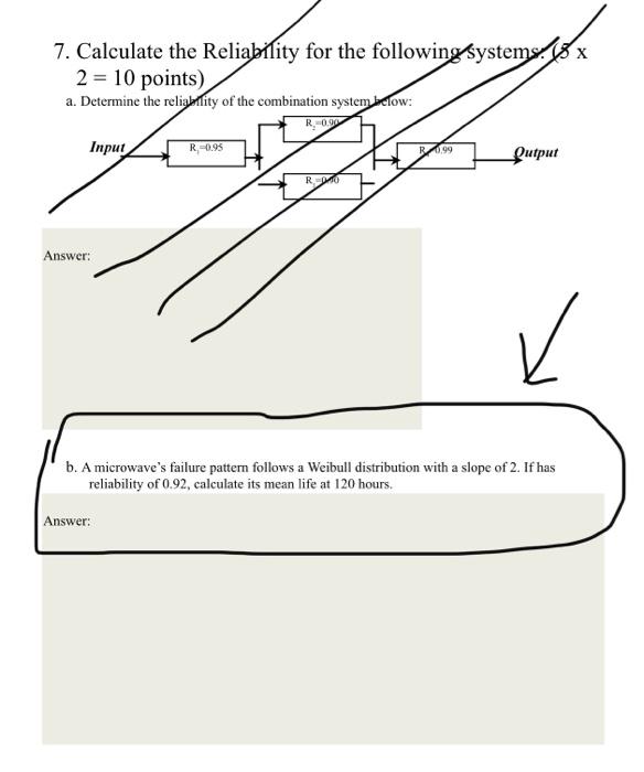 Solved 7. Calculate The Reliability For The Following | Chegg.com