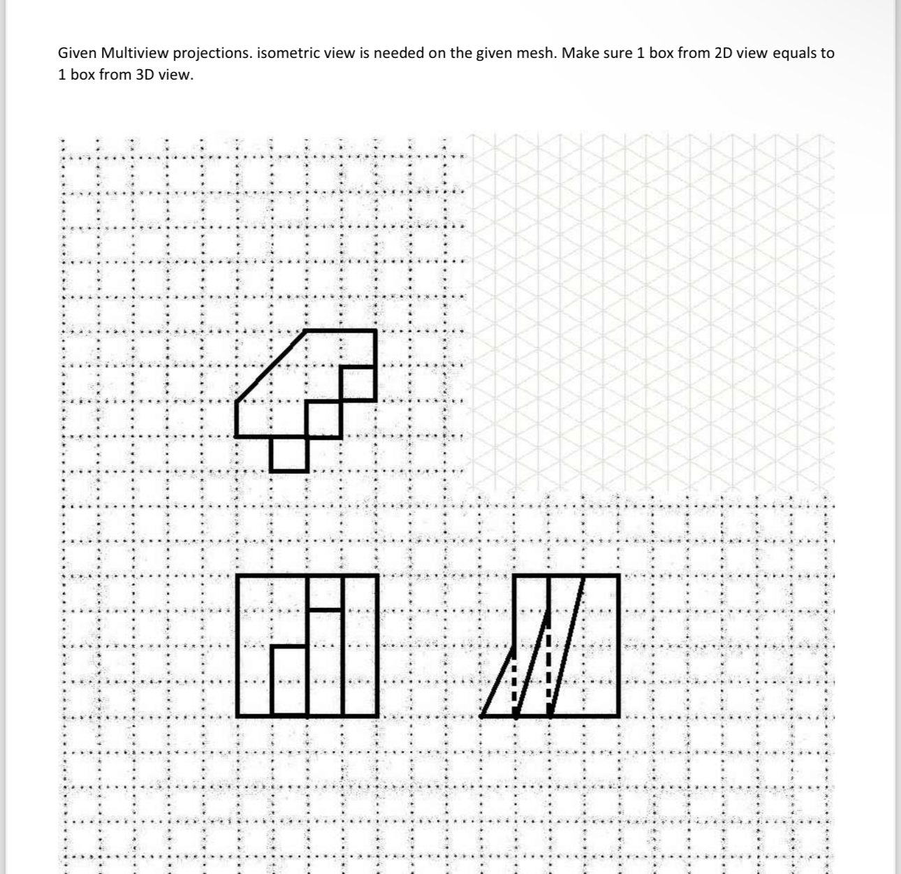 Solved Given Multiview projections. isometric view is needed | Chegg.com