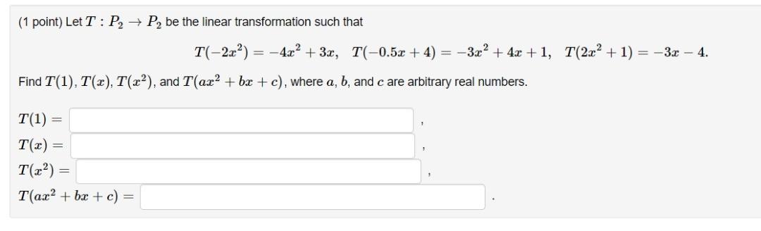 Solved (1 point) Let T: P2 + P2 be the linear transformation | Chegg.com