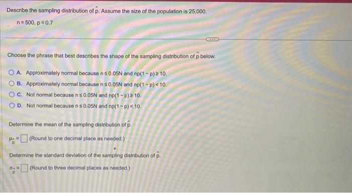 Solved Describe the sampling distribution of p^. Assume the | Chegg.com
