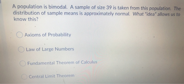 Solved A population is bimodal. A sample of size 39 is taken | Chegg.com