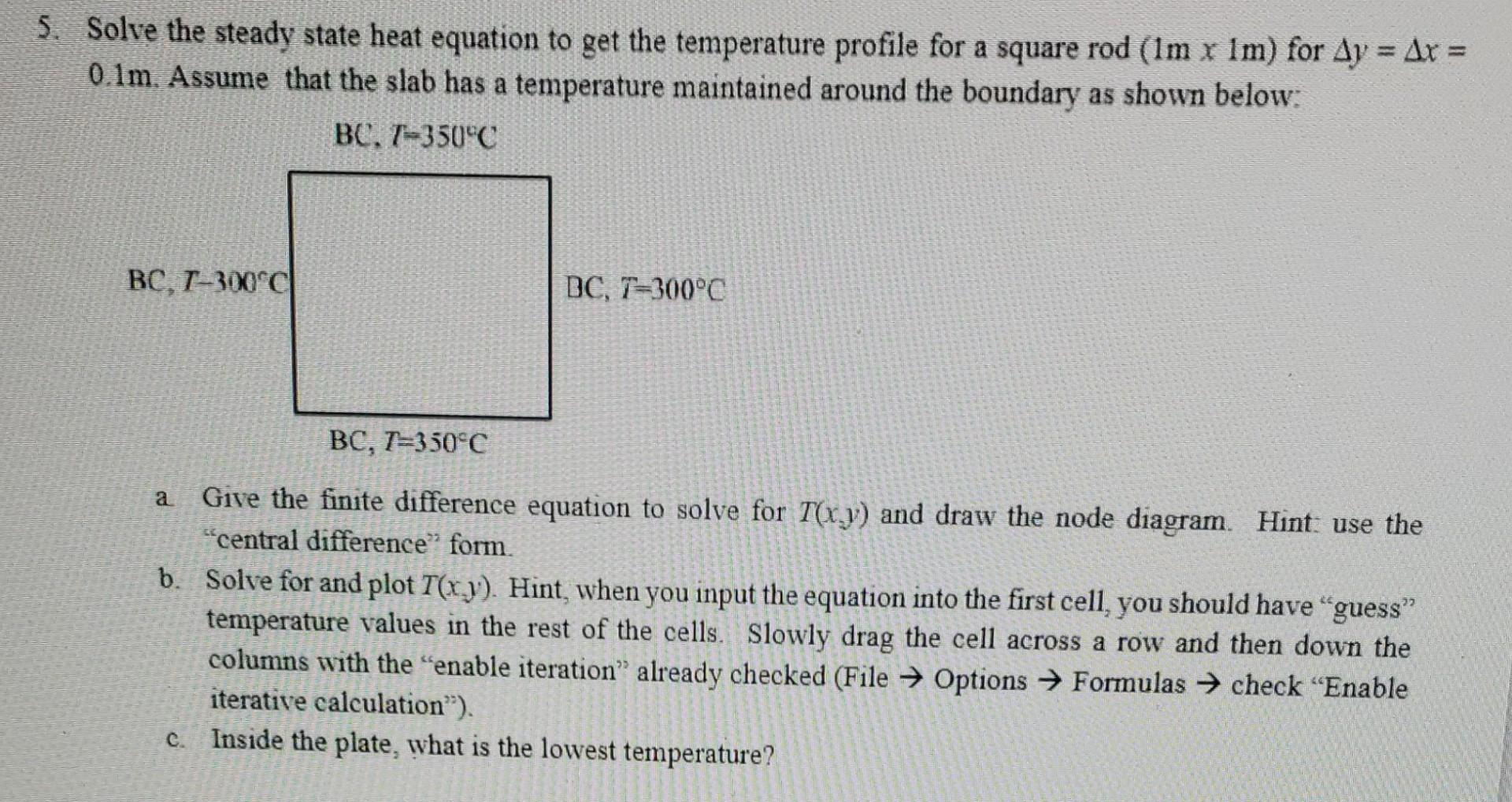 Solve the steady state heat equation to get the | Chegg.com