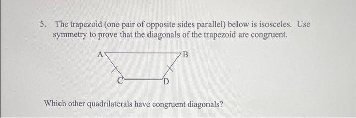 Solved 5. The trapezoid (one pair of opposite sides | Chegg.com