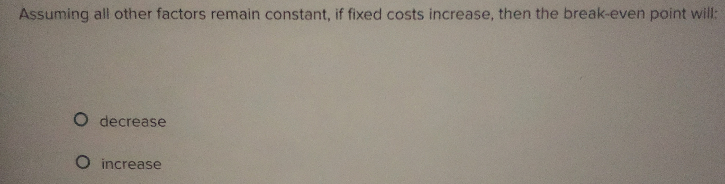 Solved Assuming all other factors remain constant, if fixed | Chegg.com