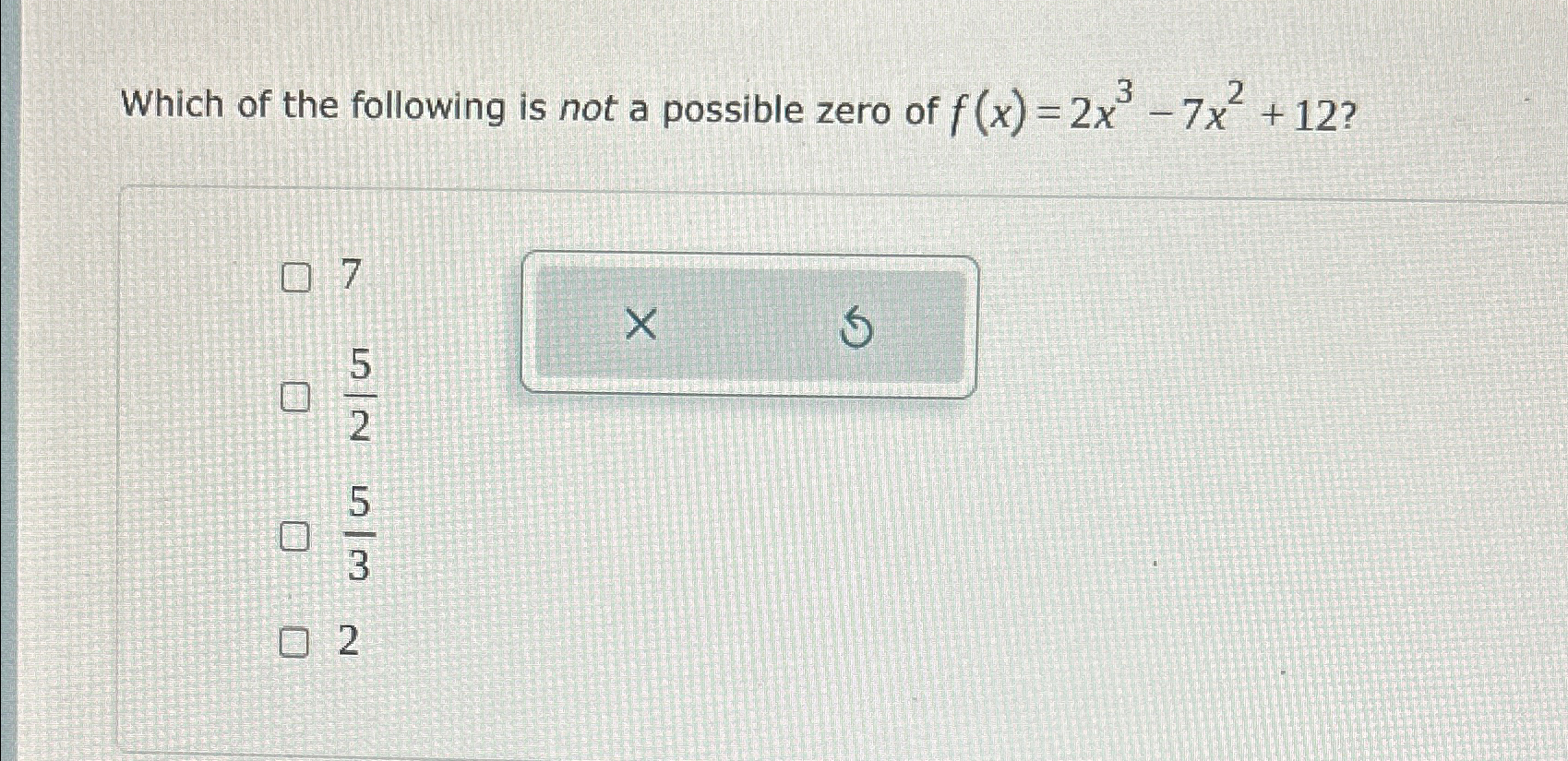 Solved Which of the following is not a possible zero of | Chegg.com
