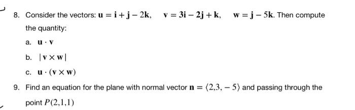 Solved 8 Consider The Vectors U I J−2k V 3i−2j K W J−5k