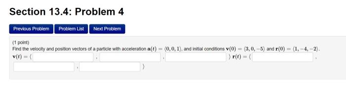 Solved (1 Point) Find The Velocity And Position Vectors Of A | Chegg.com