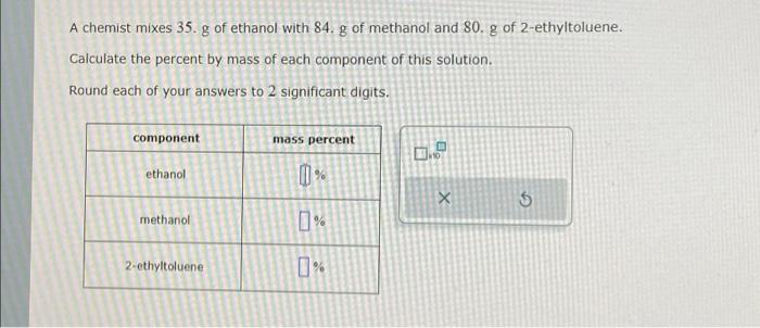 Solved A chemist mixes 35. g of ethanol with 84. g of | Chegg.com