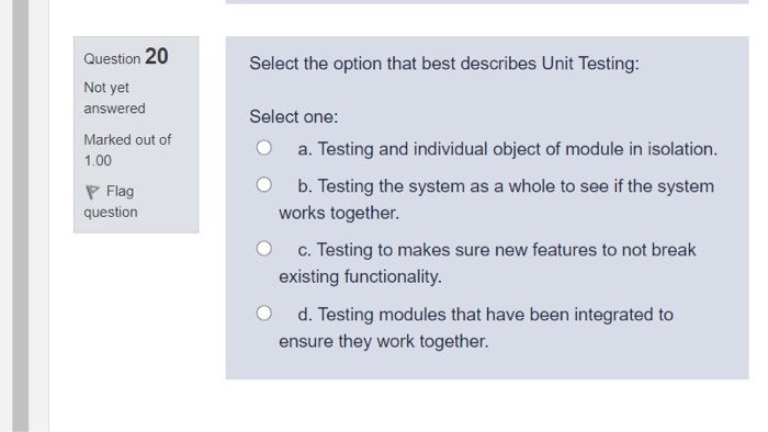 Solved In testing concepts, a fault is: Select one: a. A