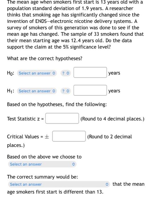 Solved The mean age when smokers first start is 13 years old | Chegg.com