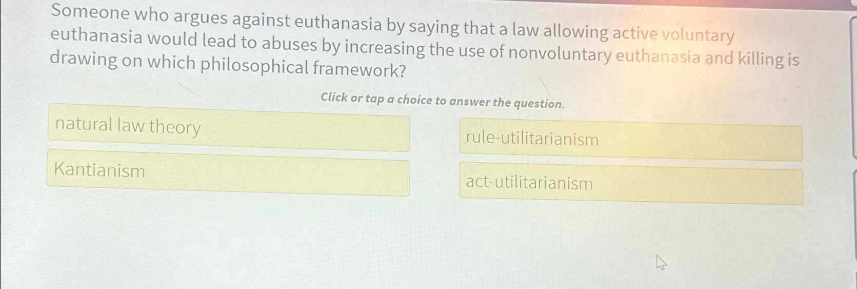 Solved Someone who argues against euthanasia by saying that | Chegg.com