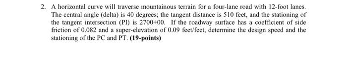 Solved A horizontal curve will traverse mountainous terrain | Chegg.com
