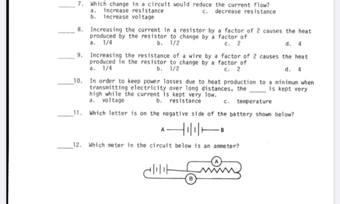 Solved 7. Which change in a circuit would reduce the current | Chegg.com
