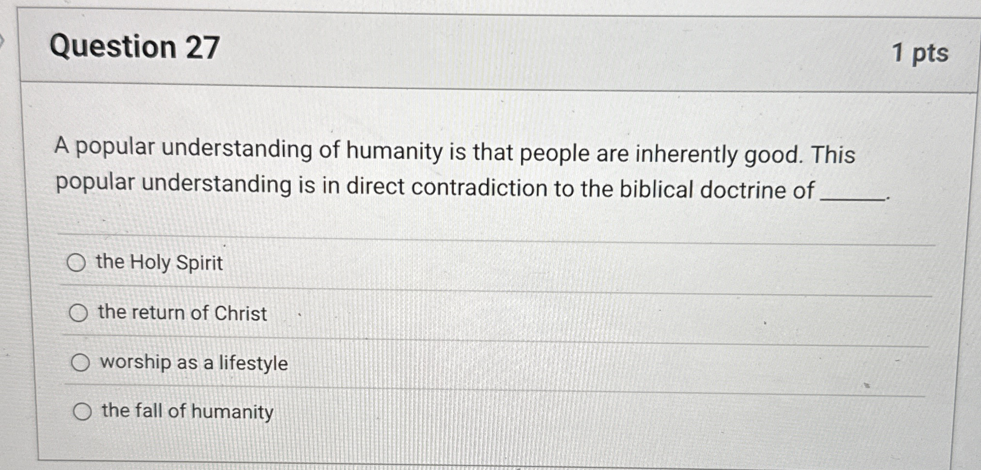 Solved Question 27A popular understanding of humanity is | Chegg.com
