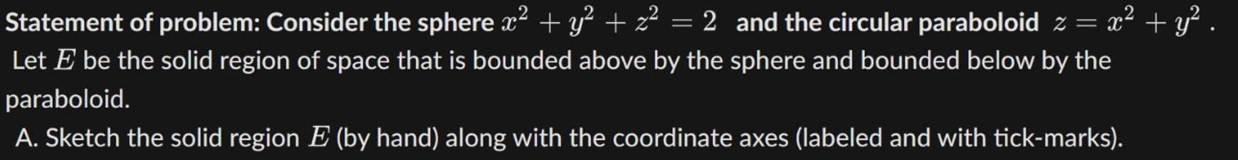 Solved Statement of problem: Consider the sphere x2+y2+z2=2 | Chegg.com