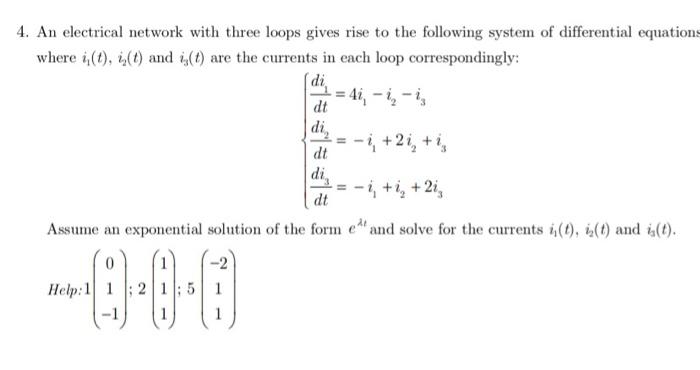 Solved 4. An electrical network with three loops gives rise | Chegg.com