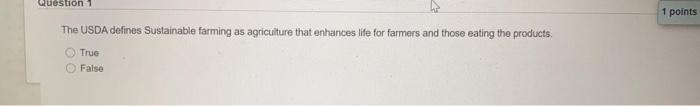 Solved Question 1 1 points The USDA defines Sustainable | Chegg.com