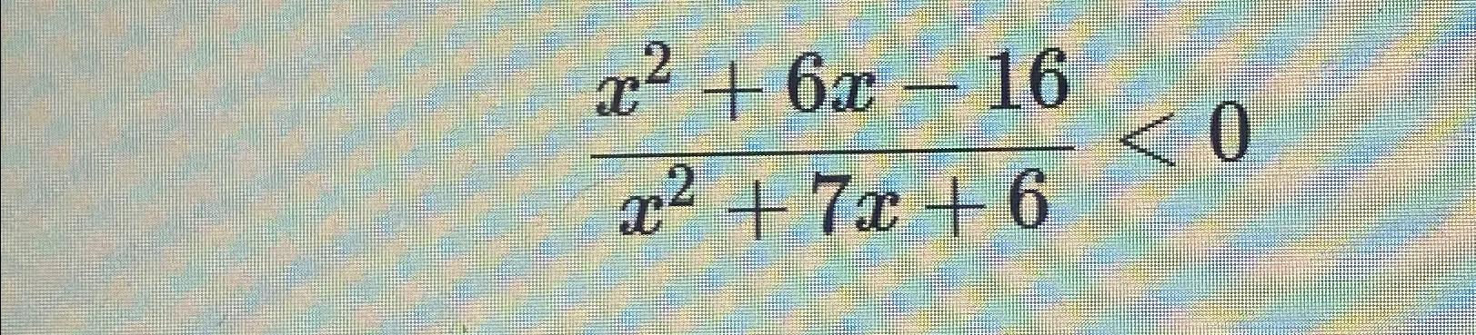 5x 7 x 2 6x 3x 16