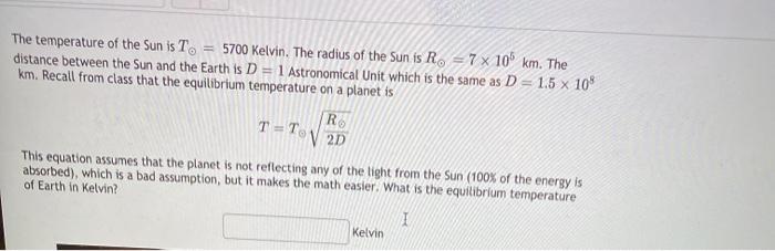 Solved The temperature of the Sun is T = 5700 Kelvin. The | Chegg.com