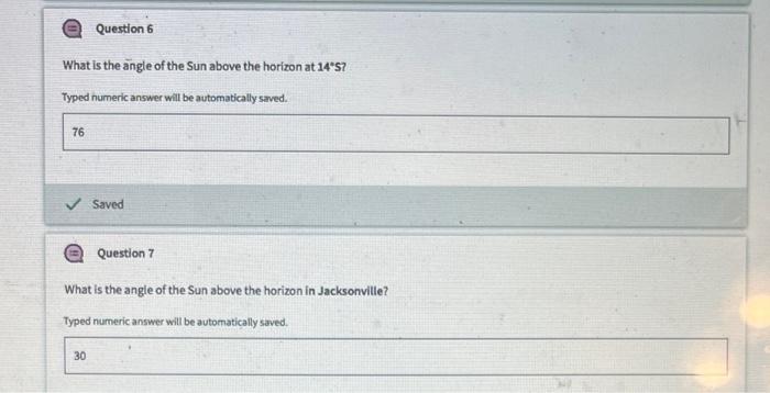 What is the angle of the Sun above the horizon at 14.5?
Typed numeric answer will be automatically saved.
Saved
Question 7
Wh