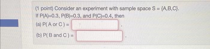 Solved (1 point) Consider an experiment with sample space | Chegg.com