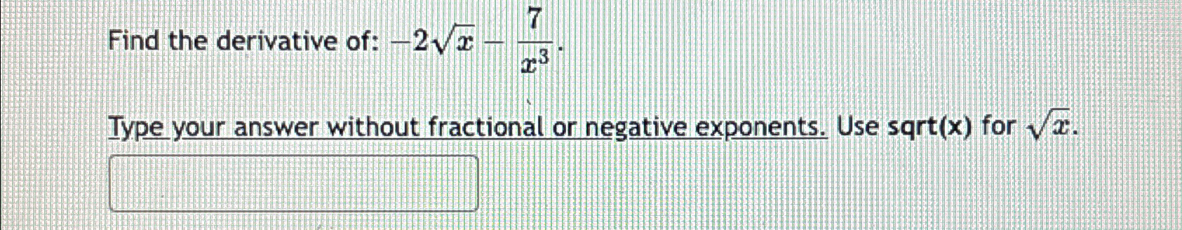 Solved Find The Derivative Of 2x2 7x3 Type Your Answer