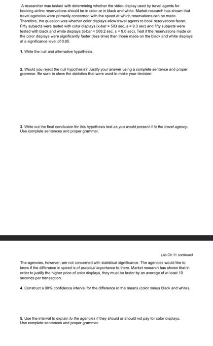 Solved A researcher was tasked with determining whether the | Chegg.com
