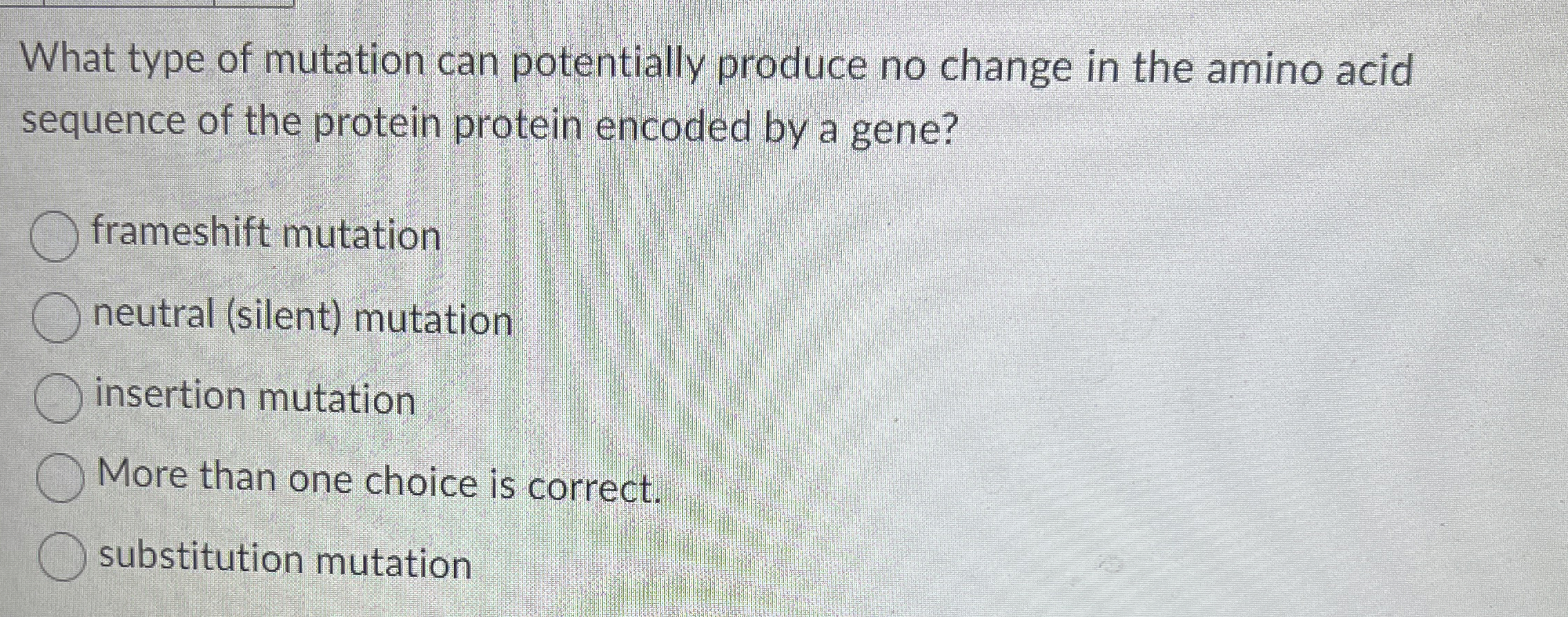 Solved What type of mutation can potentially produce no | Chegg.com