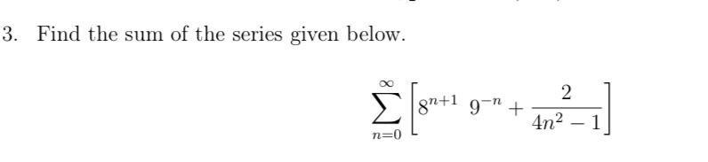 Solved 3. Find the sum of the series given below. | Chegg.com