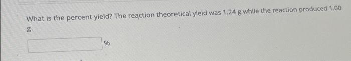 Solved What Is The Percent Yield? The Reaction Theoretical | Chegg.com