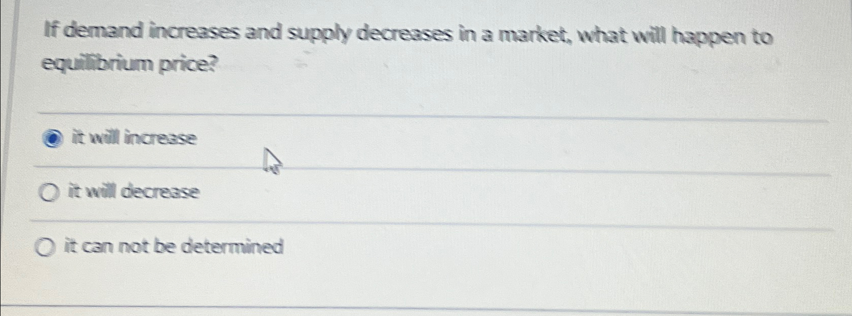 Solved If demand increases and supply decreases in a market, | Chegg.com
