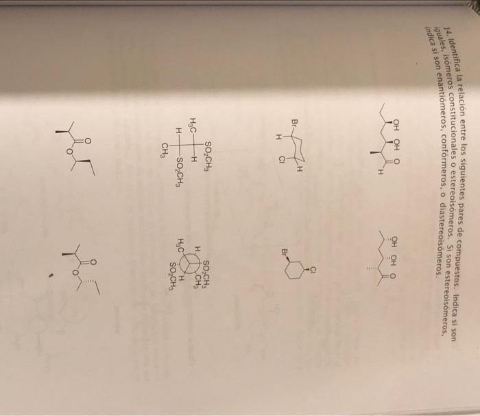 14. Identifica la relación entre los siguientes pares de compuestos. Indica si son iguales, isómeros constitucionales o ester