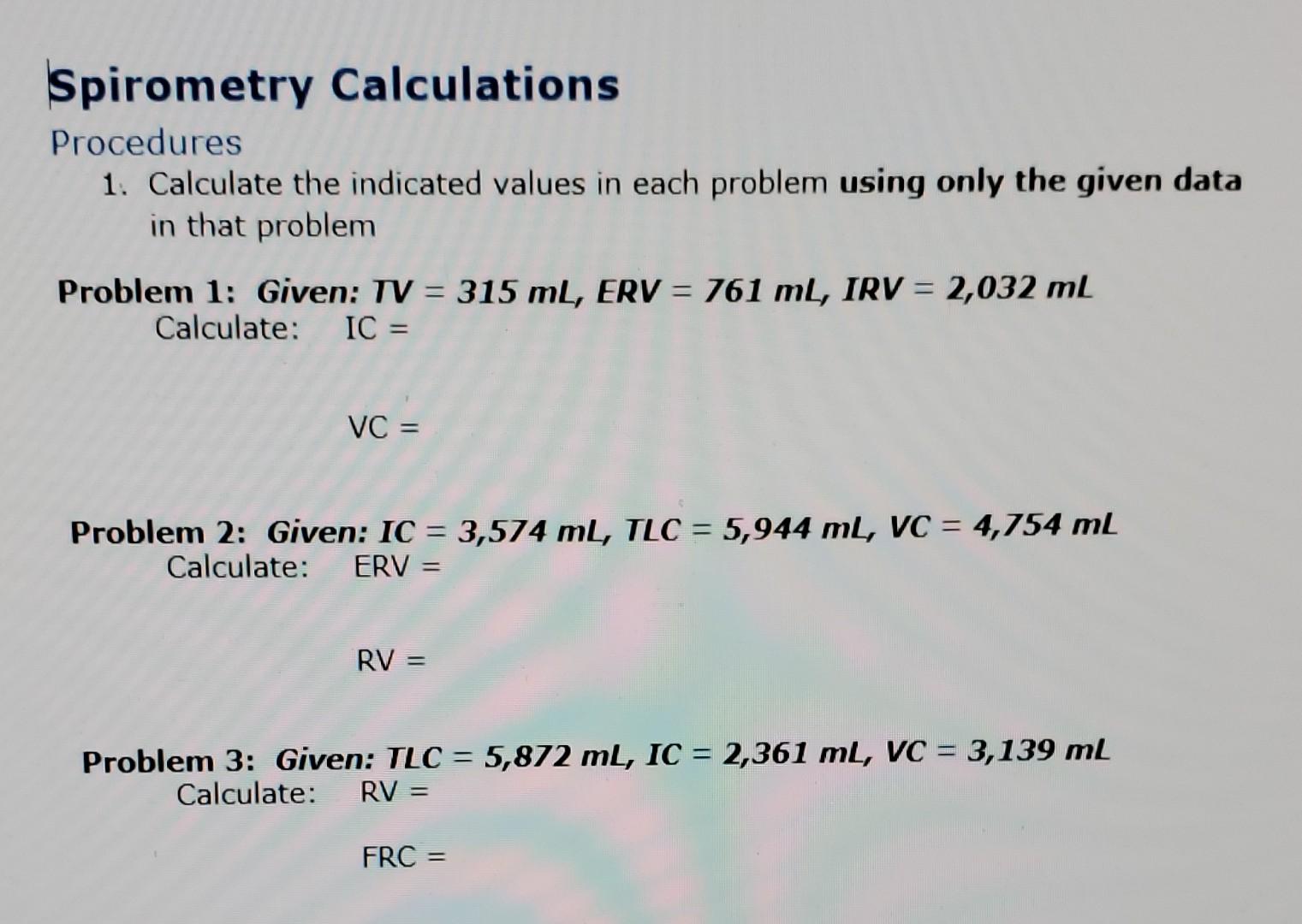 Solved Spirometry Calculations Procedures 1. Calculate the